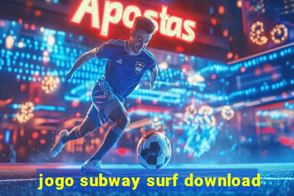 jogo subway surf download